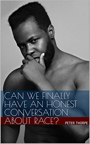 Book Cover -- Can we finally have an honest conversation about Race?